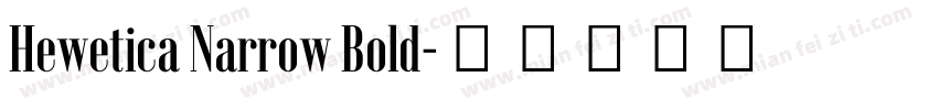 Hewetica Narrow Bold字体转换